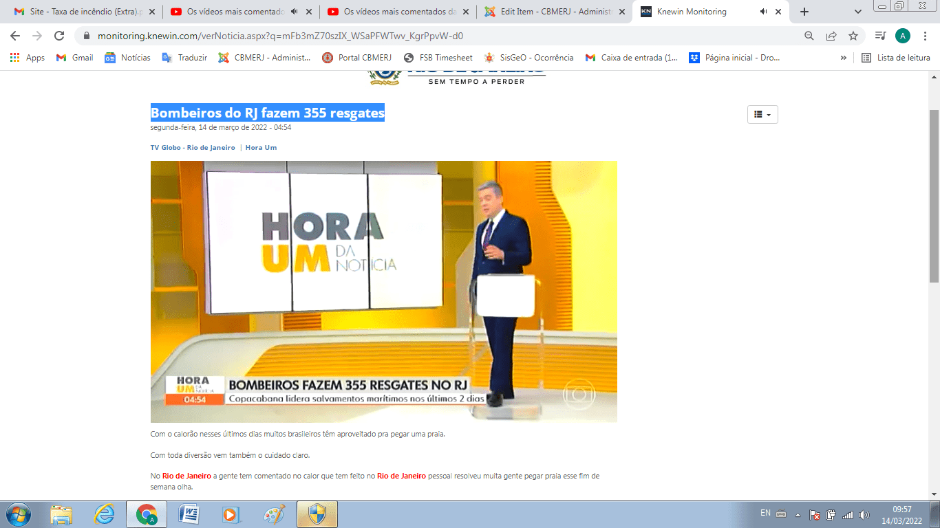 Bombeiros do RJ fazem 355 resgates – Rede Globo (Hora Um)