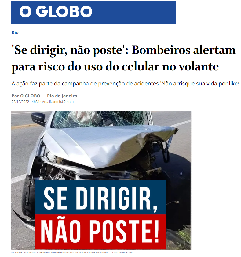 ‘Se dirigir, não poste’: Bombeiros alertam para risco do uso do celular no volante – O Globo